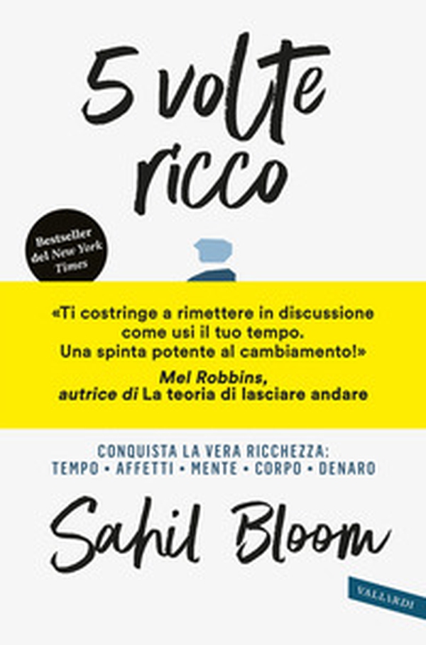 5 volte ricco. Conquista la vera ricchezza: tempo, affetti, mente, corpo, denaro - Librerie.coop