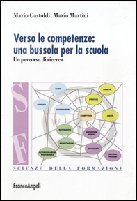 Verso le competenze: una bussola per la scuola. Un percorso di ricerca - Librerie.coop