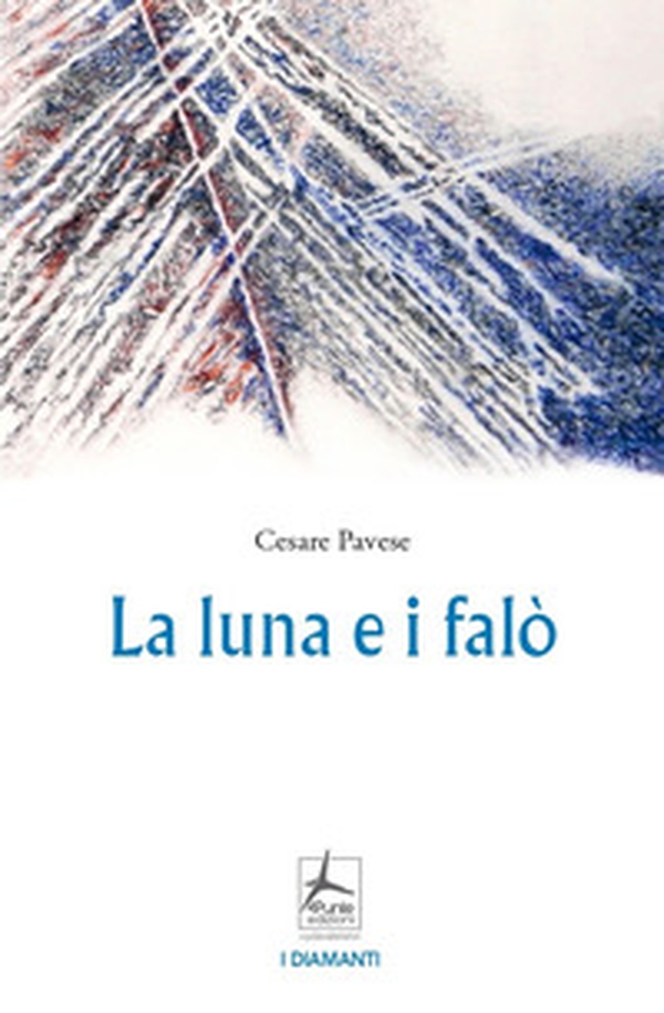 La luna e i falò - Librerie.coop La luna e i falò - Librerie.coop