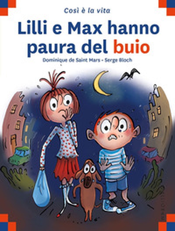 Lilli e Max hanno paura del buio - Librerie.coop Lilli e Max hanno paura del buio - Librerie.coop