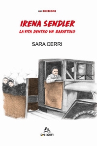 Irena Sendler, la vita dentro un barattolo - Librerie.coop