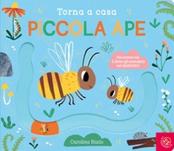 Torna a casa piccola ape - Librerie.coop