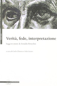 Verità, fede, interpretazione. Saggi in onore di Arnaldo Petterlini - Librerie.coop Verità, fede, interpretazione. Saggi in onore di Arnaldo Petterlini - Librerie.coop