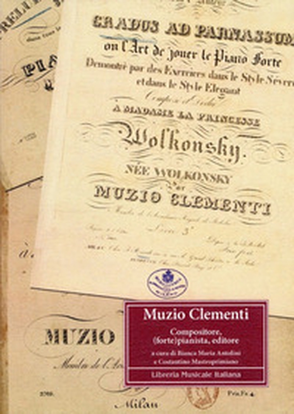 Muzio Clementi. Compositore, (forte) pianista, editore - Librerie.coop Muzio Clementi. Compositore, (forte) pianista, editore - Librerie.coop