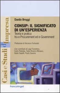 Consip: il significato di un'esperienza. Teoria e pratica tra e-procurement ed e-government - Librerie.coop