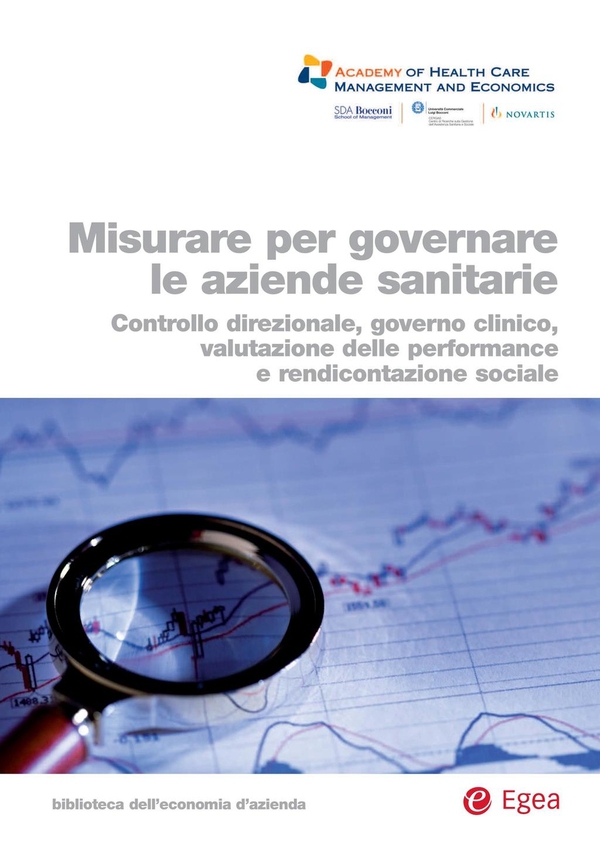 Misurare per governare le aziende sanitarie - Librerie.coop Misurare per governare le aziende sanitarie - Librerie.coop
