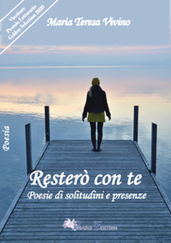 Resterà con te. Poesie di solitudini e presenza - Librerie.coop Resterà con te. Poesie di solitudini e presenza - Librerie.coop