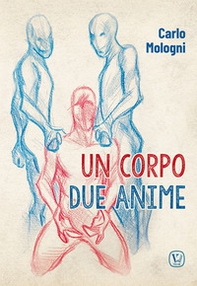 Un corpo due anime - Librerie.coop Un corpo due anime - Librerie.coop