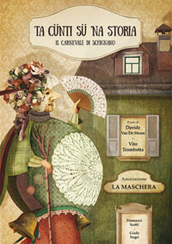 Ta cünti sü 'na storia. Il carnevale di schignano - Librerie.coop Ta cünti sü 'na storia. Il carnevale di schignano - Librerie.coop