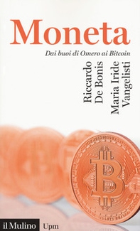 La moneta. Dai buoni di omero ai Bitcoin - Librerie.coop