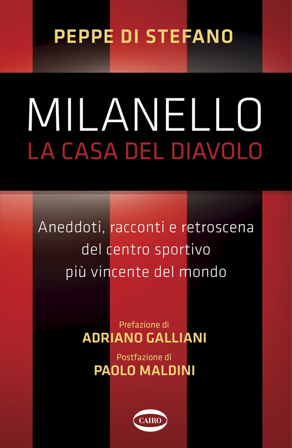 Milanello, la casa del Diavolo - Librerie.coop Milanello, la casa del Diavolo - Librerie.coop