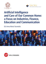 Artificial intelligence and care of our common home. A focus on industries, finance, education and communication - Librerie.coop
