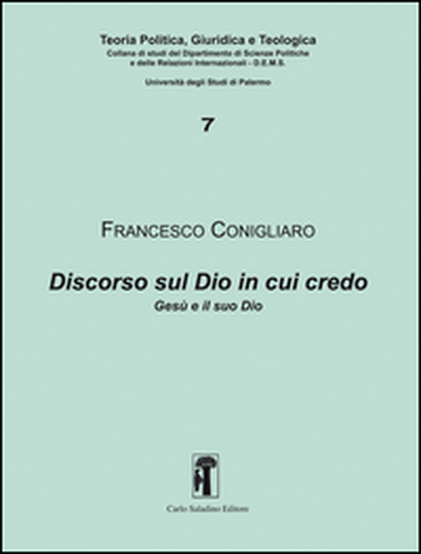 Discorso sul Dio in cui credo. Gesù e il suo Dio - Librerie.coop Discorso sul Dio in cui credo. Gesù e il suo Dio - Librerie.coop