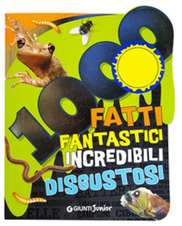1000 fatti fantastici incredibili disgustosi - Librerie.coop 1000 fatti fantastici incredibili disgustosi - Librerie.coop