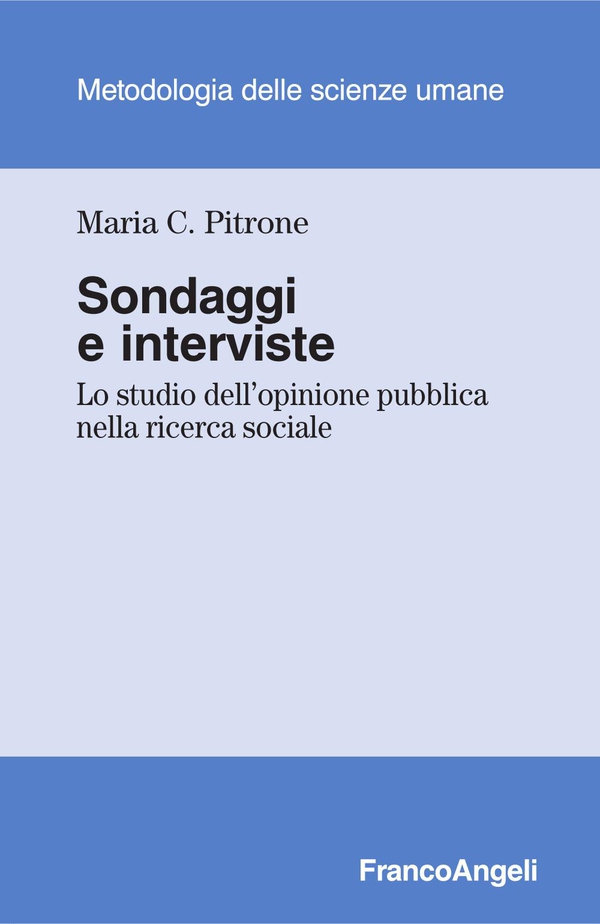 Sondaggi e interviste. Lo studio dell’opinione pubblica nella ricerca sociale - Librerie.coop Sondaggi e interviste. Lo studio dell’opinione pubblica nella ricerca sociale - Librerie.coop