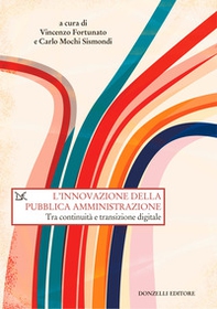 L'innovazione della pubblica amministrazione. Tra continuità e transizione digitale - Librerie.coop