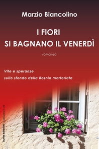 I fiori si bagnano il venerdì - Librerie.coop