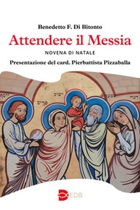 Attendere il Messia. Novena di Natale - Librerie.coop