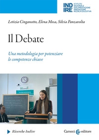 Il debate. Una metodologia per potenziare le competenze chiave - Librerie.coop Il debate. Una metodologia per potenziare le competenze chiave - Librerie.coop