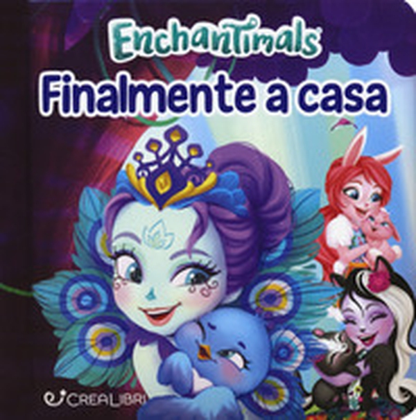 Finalmente a casa. Enchantimals - Librerie.coop Finalmente a casa. Enchantimals - Librerie.coop
