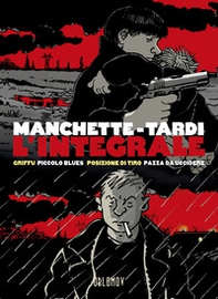 L'integrale: Griffu-Piccolo blues-Posizione di tiro-Pazza da uccidere - Librerie.coop