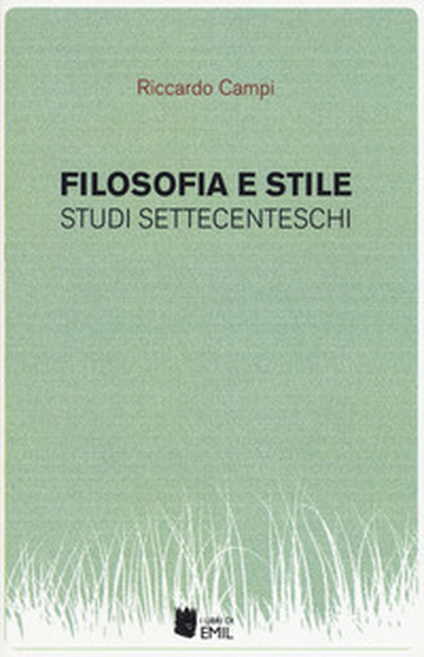Filosofia e stile. Studi settecenteschi - Librerie.coop Filosofia e stile. Studi settecenteschi - Librerie.coop