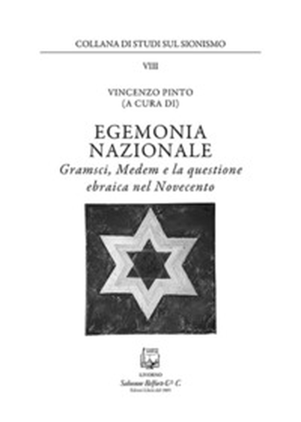 Egemonia nazionale. Gramsci, Medem e la questione ebraica nel Novecento - Librerie.coop Egemonia nazionale. Gramsci, Medem e la questione ebraica nel Novecento - Librerie.coop