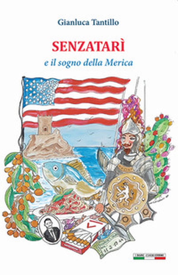 Senzatarì e il sogno della Merica - Librerie.coop Senzatarì e il sogno della Merica - Librerie.coop