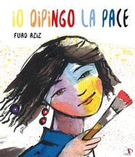 Io dipingo la pace - Librerie.coop