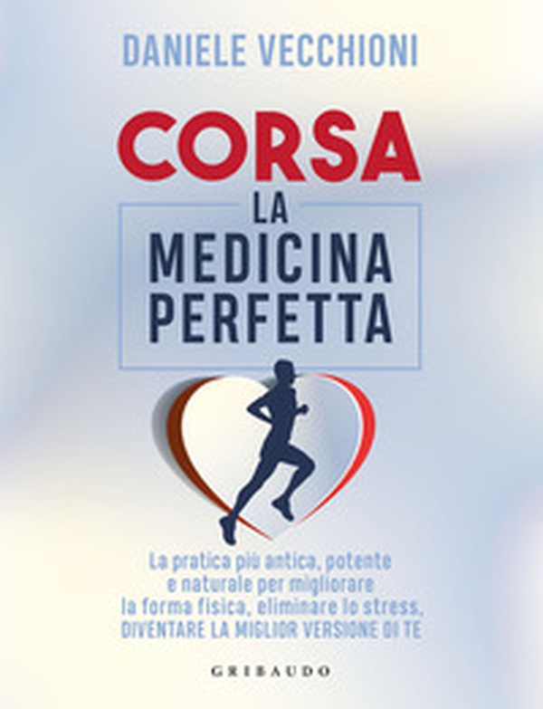 Corsa. La medicina perfetta - Librerie.coop Corsa. La medicina perfetta - Librerie.coop