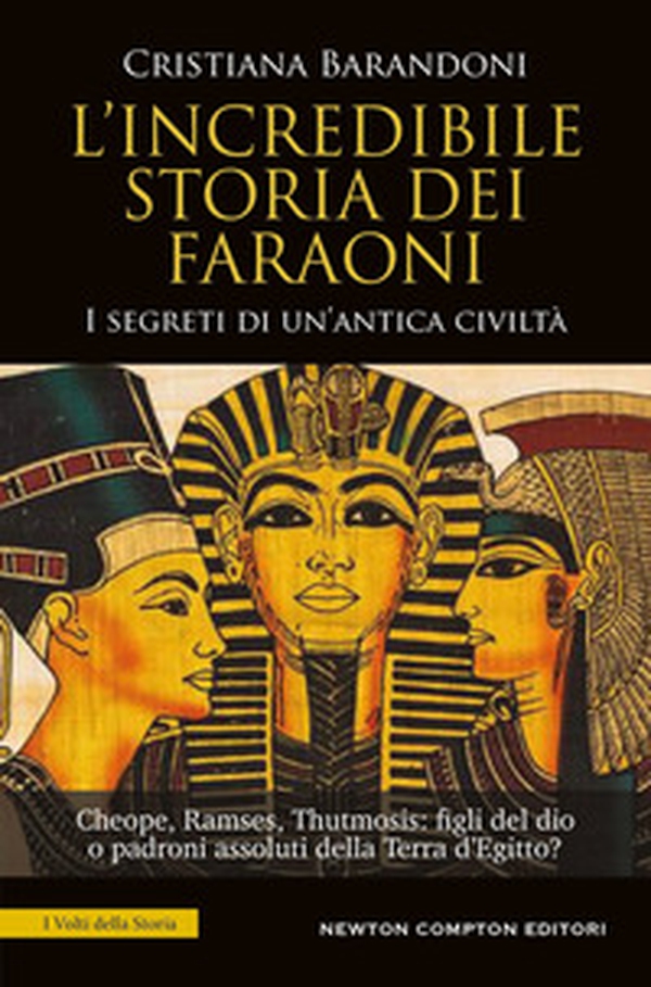 L'incredibile storia dei faraoni - Librerie.coop
