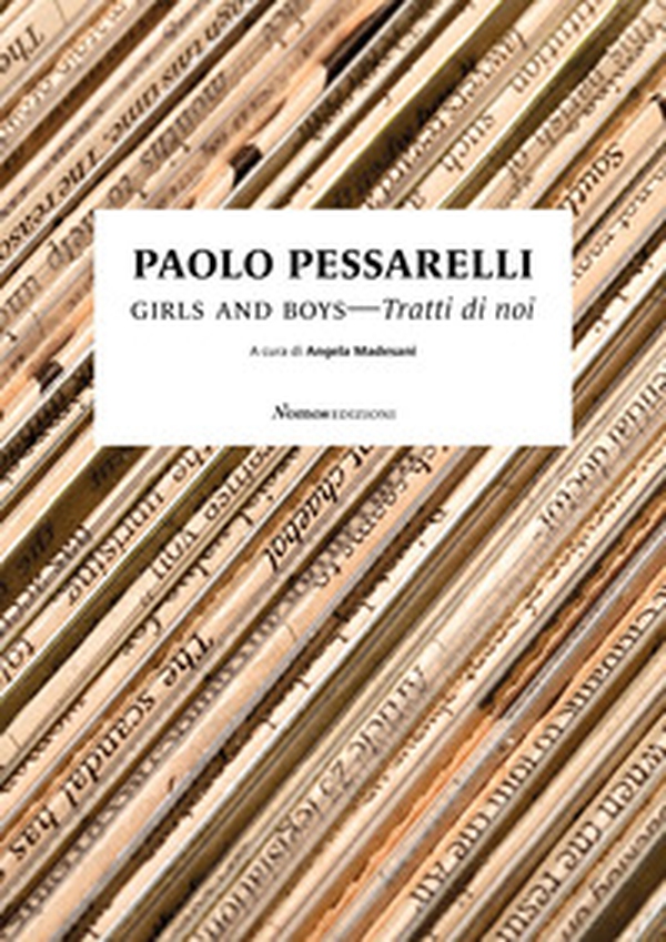 Paolo Pessarelli. Girls and boys. Tratti di noi - Librerie.coop Paolo Pessarelli. Girls and boys. Tratti di noi - Librerie.coop