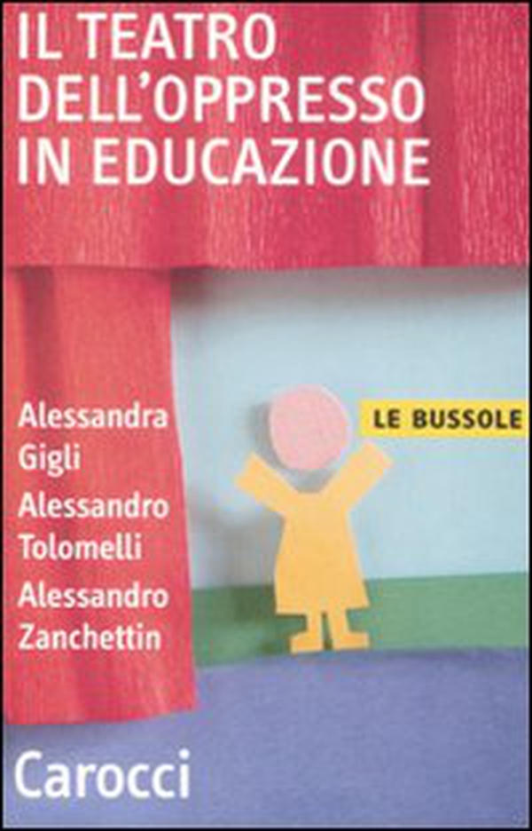 Il teatro dell'oppresso in educazione - Librerie.coop Il teatro dell'oppresso in educazione - Librerie.coop
