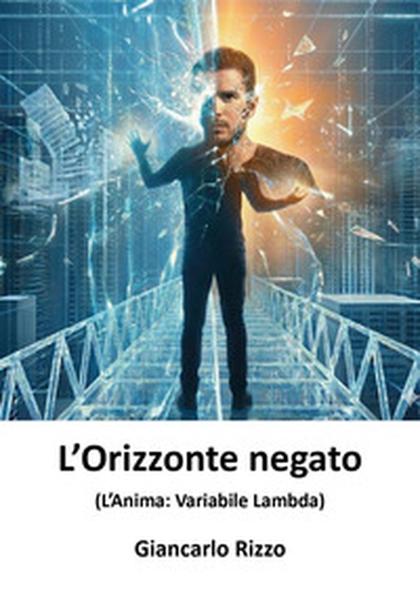 L'orizzonte negato (l'anima: variabile lambda) - Librerie.coop