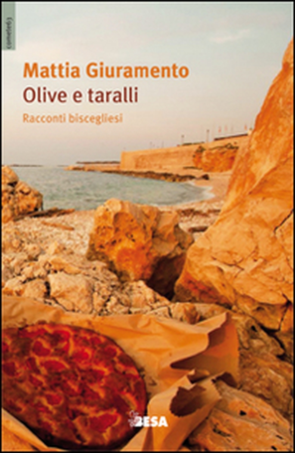 Olive e taralli. Racconti biscegliesi - Librerie.coop Olive e taralli. Racconti biscegliesi - Librerie.coop