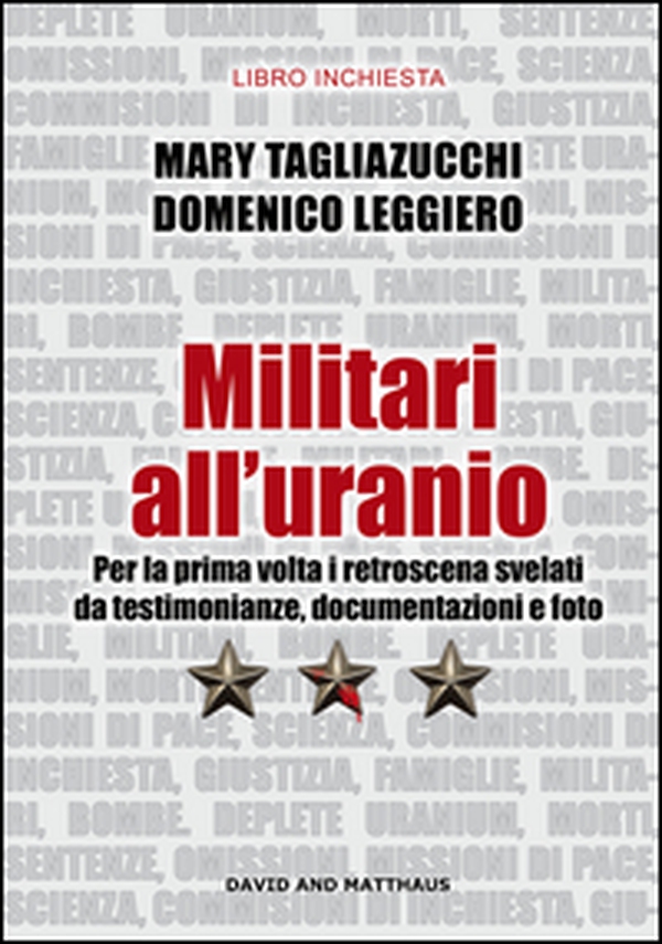Militari all'uranio. Per la prima volta i retroscena svelati da testimonianze, documentazioni e foto - Librerie.coop Militari all'uranio. Per la prima volta i retroscena svelati da testimonianze, documentazioni e foto - Librerie.coop