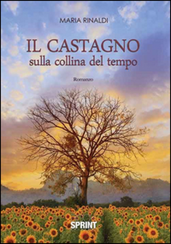 Il castagno sulla collina del tempo - Librerie.coop Il castagno sulla collina del tempo - Librerie.coop