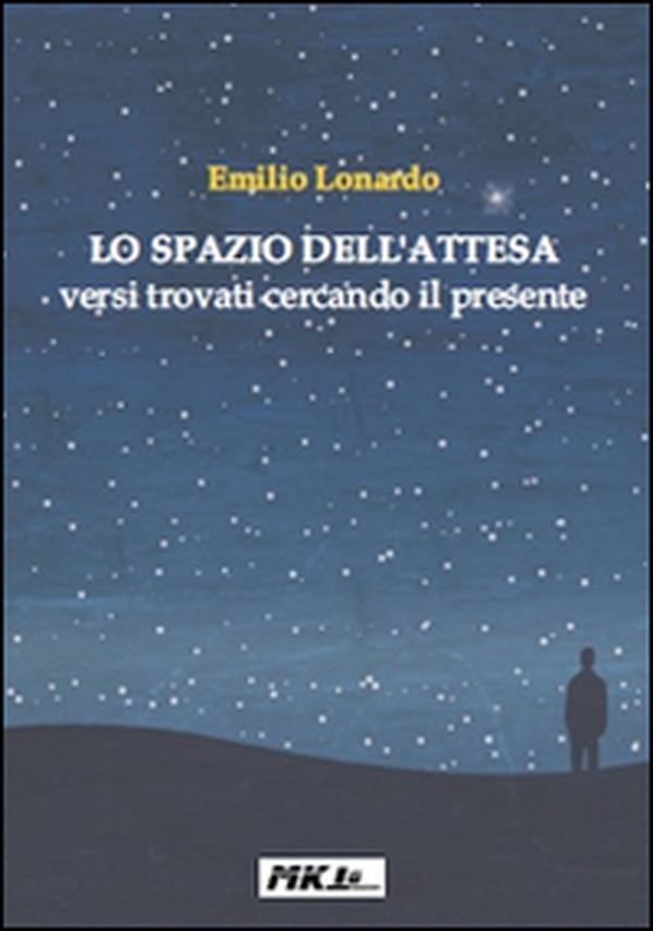 Lo spazio dell'attesa. Versi trovati cercando il presente - Librerie.coop Lo spazio dell'attesa. Versi trovati cercando il presente - Librerie.coop