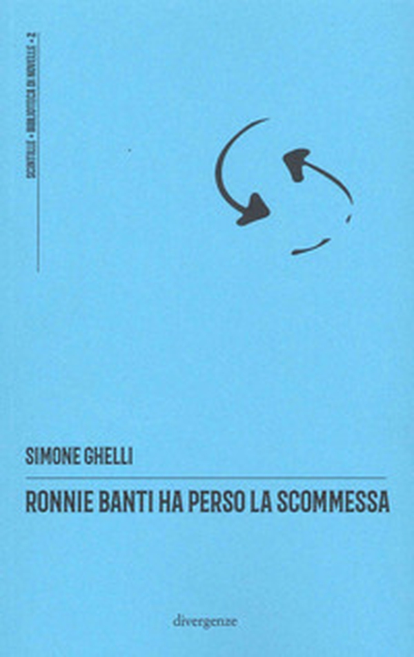 Ronnie Banti ha perso la scommessa - Librerie.coop Ronnie Banti ha perso la scommessa - Librerie.coop