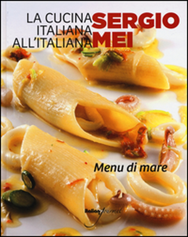 La cucina italiana all'italiana. Menu di mare - Librerie.coop La cucina italiana all'italiana. Menu di mare - Librerie.coop