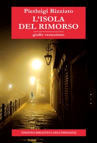 L'isola del rimorso. Giallo veneziano - Librerie.coop