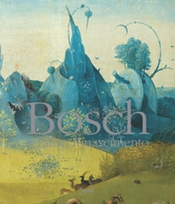 Bosch e l'altro Rinascimento - Librerie.coop