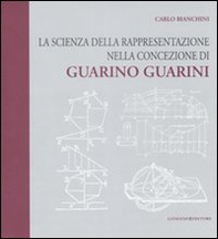La scienza della rappresentazione nella concezione di Guarino Guarini - Librerie.coop La scienza della rappresentazione nella concezione di Guarino Guarini - Librerie.coop