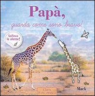 Papà, guarda come sono bravo! - Librerie.coop