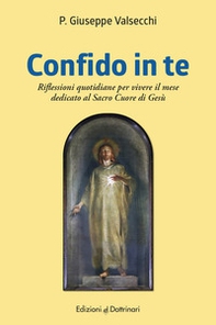Confido in te. Riflessioni quotidiane per il mese dedicato al Sacro Cuore di Gesù - Librerie.coop