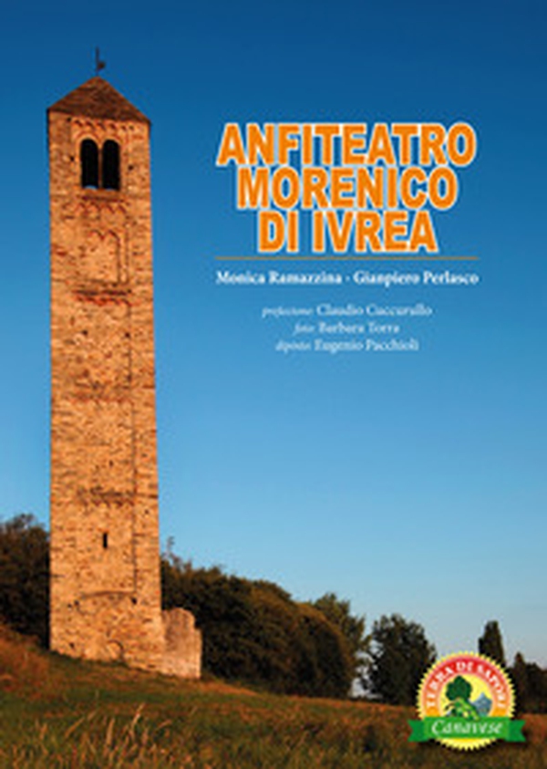 Anfiteatro Morenico d'Ivrea - Librerie.coop Anfiteatro Morenico d'Ivrea - Librerie.coop