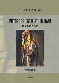 Pittori orientalisti italiani. Tra '800 e '900 - Librerie.coop