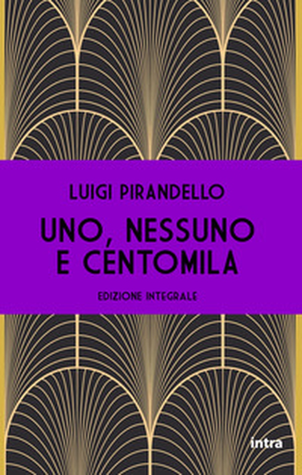 Uno, nessuno e centomila - Librerie.coop Uno, nessuno e centomila - Librerie.coop