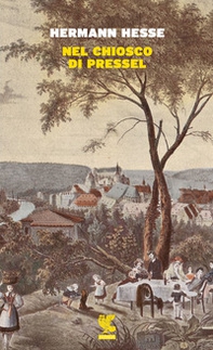 Nel chiosco di Pressel - Librerie.coop