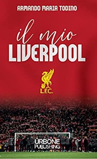 Il mio Liverpool - Librerie.coop